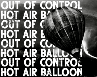 OUT OF CONTROL HOT AIR BALLOON   - a scenario for FRONTIER SCUM 