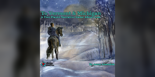 Cover image for To Vermont & Michigan: A Game About Loss