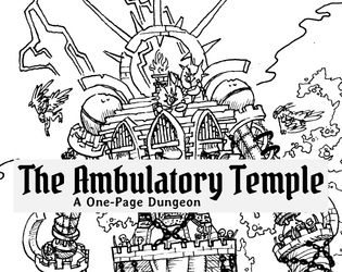 The Ambulatory Temple   - A One-Page Dungeon 