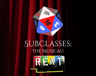 Subclasses: The Musical! - Sorcerous Origin: La Vie Bohème  