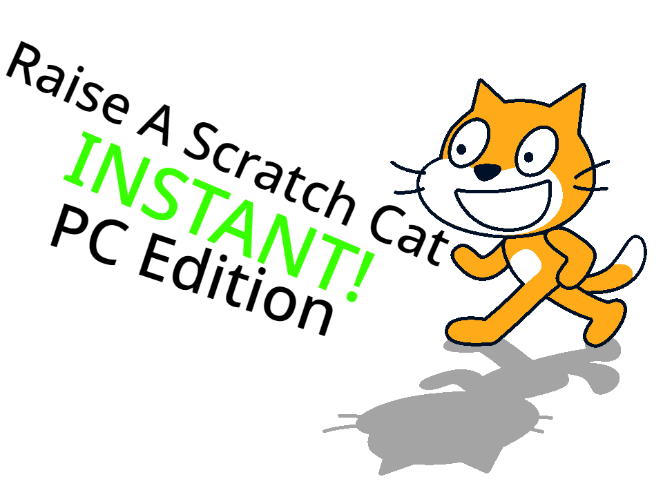 Raise A Scratch Cat INSTANT!