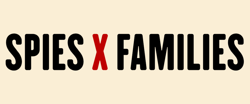 SPIES X FAMILIES
