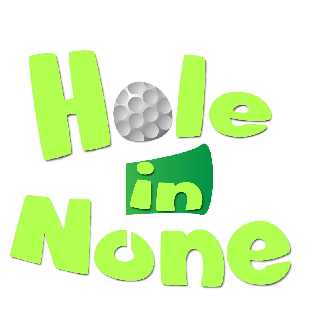 Hole In None