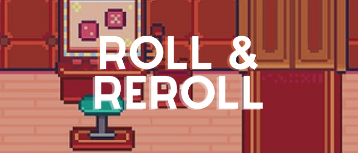 Roll and Reroll