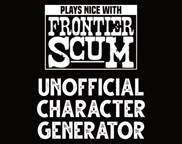 Unofficial Frontier Scum Character Generator