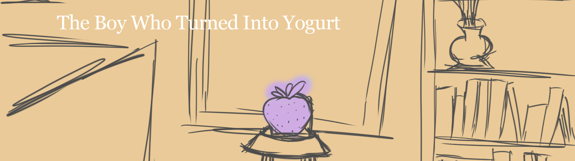 The Boy Who Turned Into Yogurt