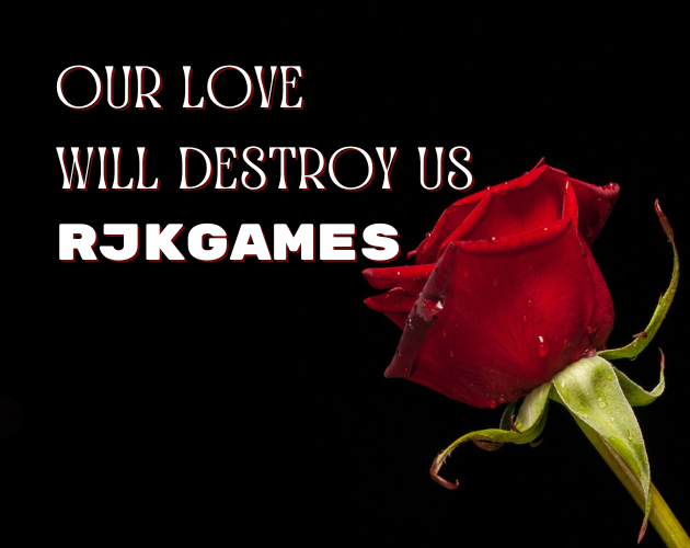 Cover image for Our Love Will Destroy Us