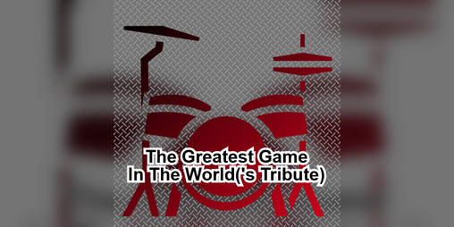 Cover image for The Greatest Game In The World('s Tribute)
