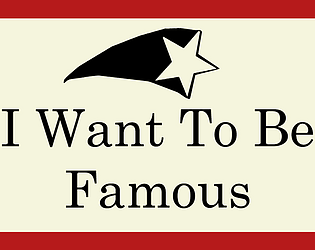 I Want To Be Famous