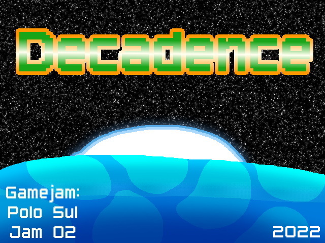 Decadence by Hanz Dev & Sketch for Polo Sul Jam 02 - itch.io