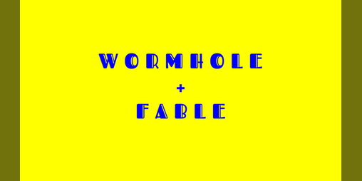 Cover image for WORMHOLE + FABLE