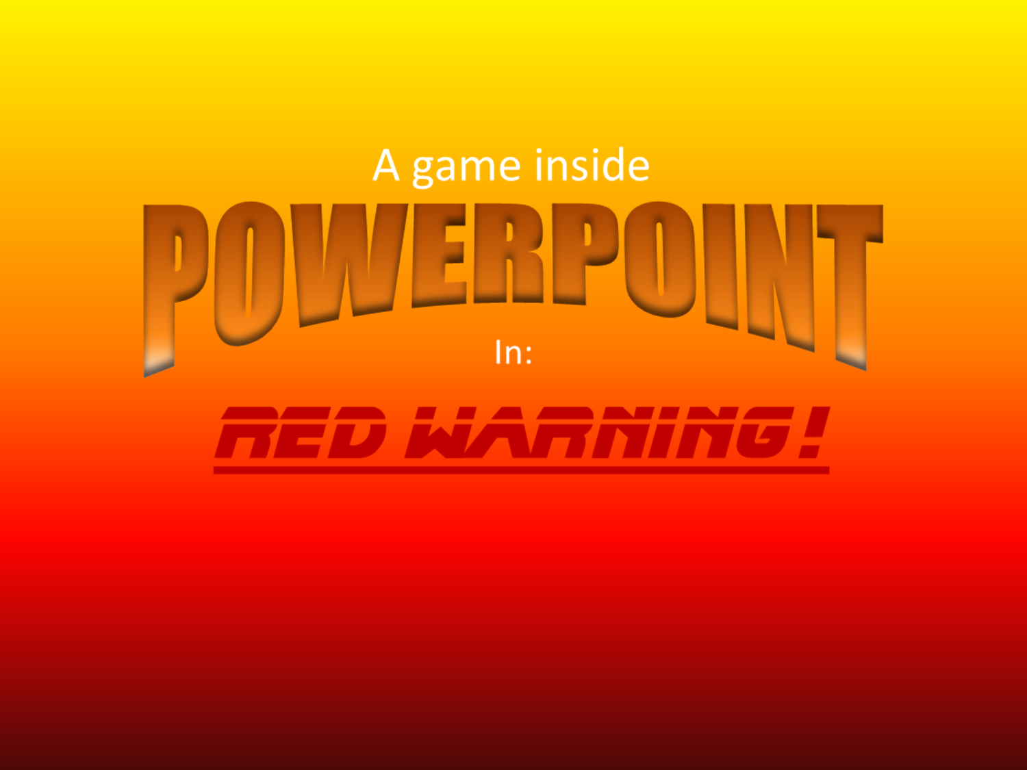 A game inside PowerPoint: Red warning!