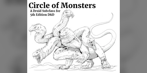 Cover image for The Circle of Monsters: a Druid Subclass for 5th Edition D&D