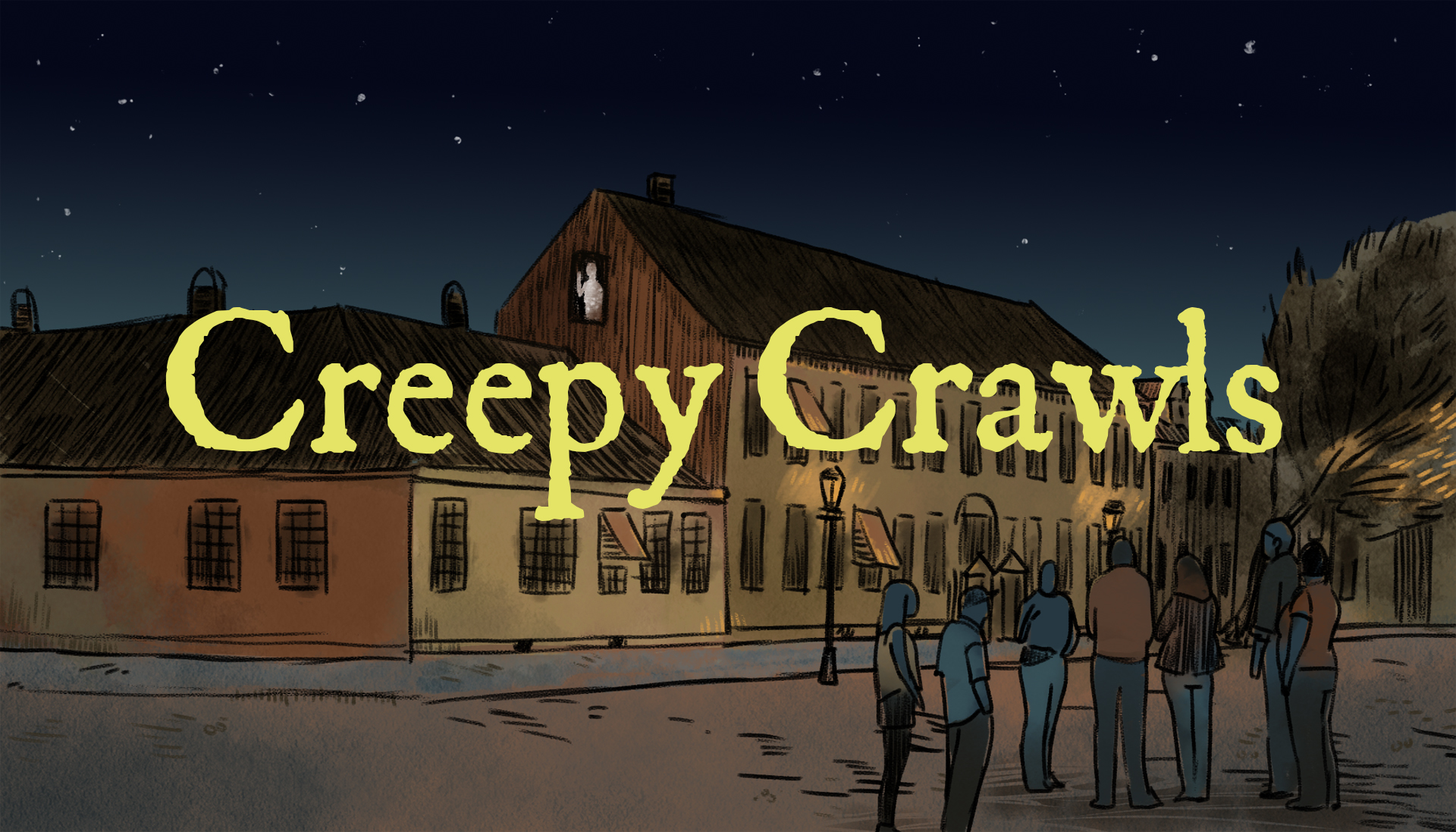 Creepy Crawls