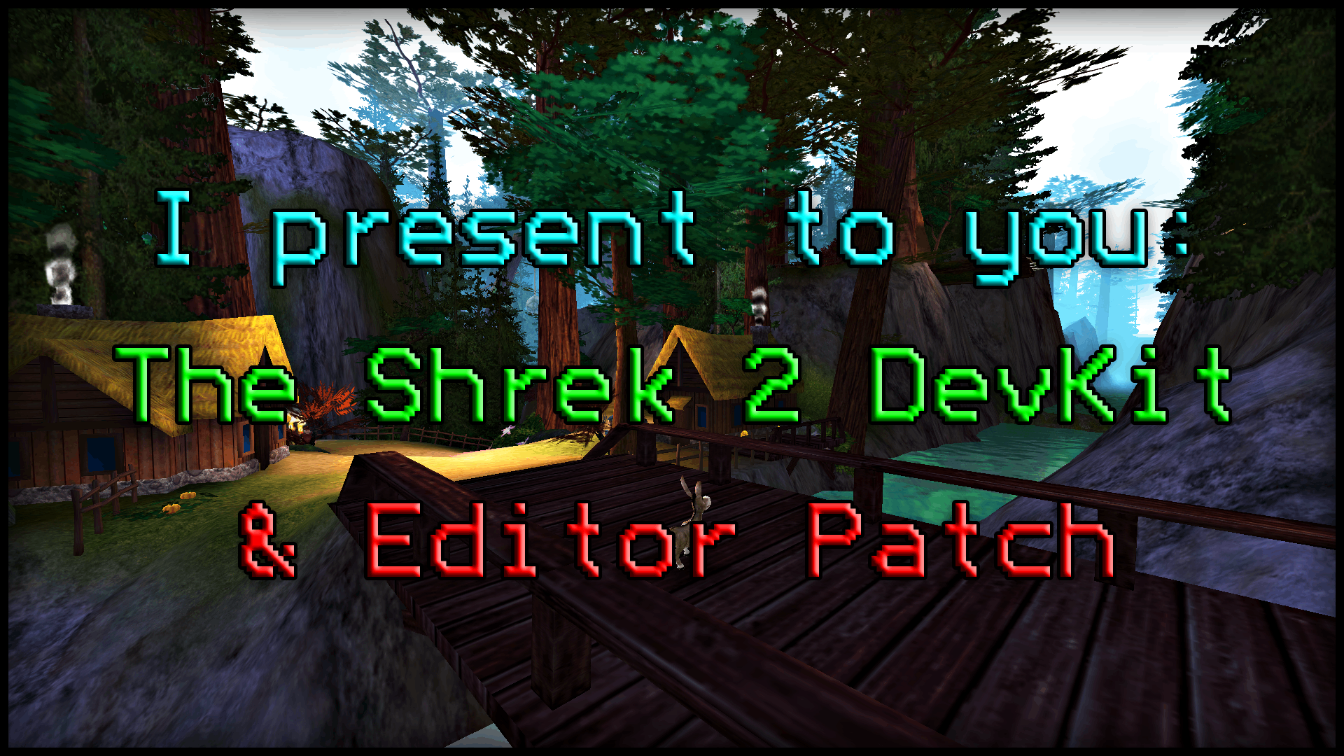 [OBSOLETE] Shrek 2 (PC) DevKit [v1.1.1] + UE2 Editor Patch [v4.2]