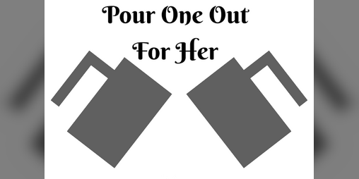 Cover image for Pour One Out For Her