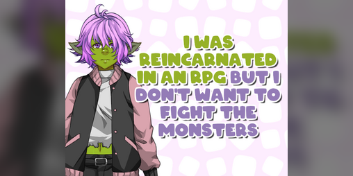Cover image for I Was Reincarnated in an RPG but I Don't Want to Fight the Monsters