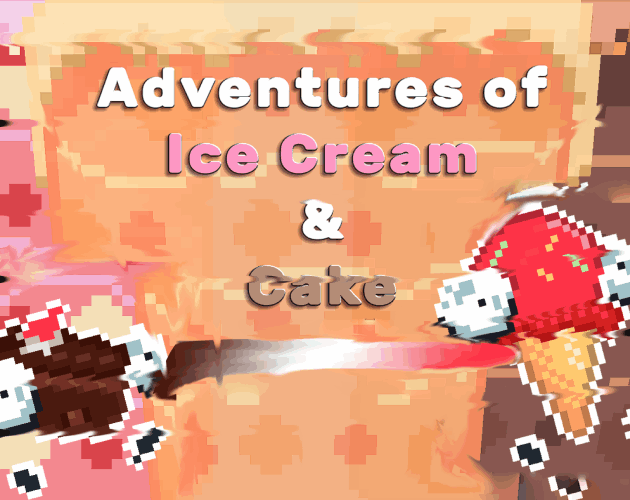 Adventures of Ice Cream and Cake by BeetJuicer