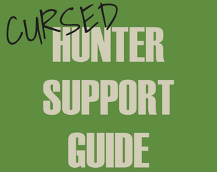 The Cursed Hunter Support Guide  