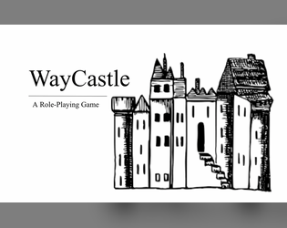 WayCastle   - A Slice Of Life Role-Playing Game 