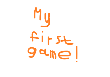 My First Game! Version 0.1