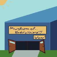 The Everything Museum!!!11!