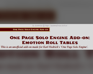 One Page Solo Engine Add-On: Emotion Roll Tables   - An Add-On for OPSE featuring an Emotion Roll Table. 