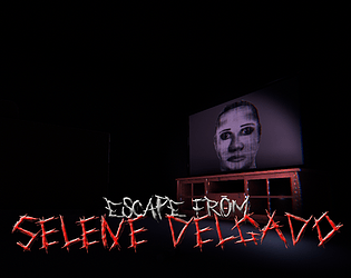 Escape from Selene Delgado