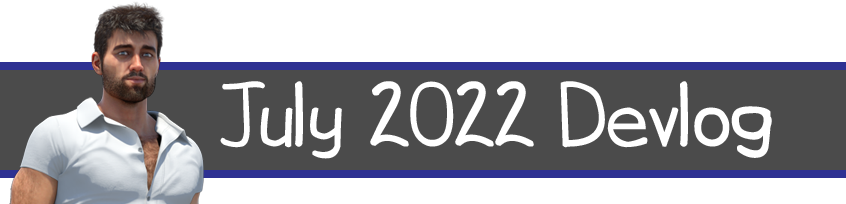 July 2022 Devlog