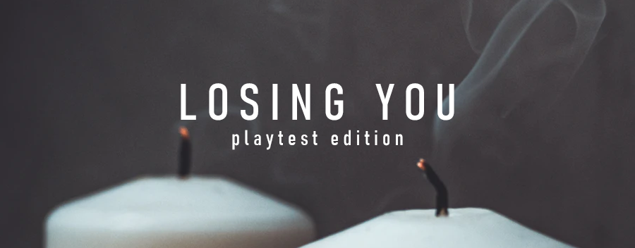 Cover image for Losing You [Playtest Edition]