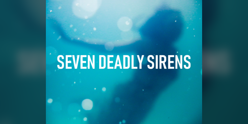 Cover image for SEVEN DEADLY SIRENS