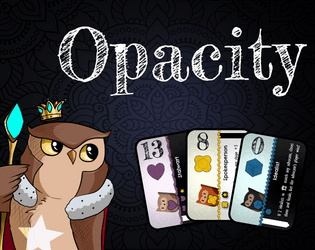 Opacity   - A “legacy trick-taking” game about advocating under an owl-igarchy 
