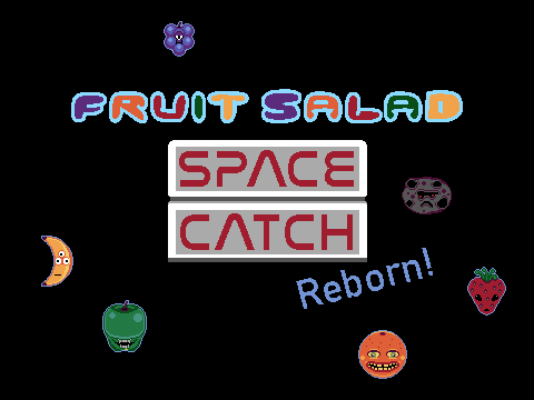 Cover image for Fruit Salad Space Catch [Reborn!]