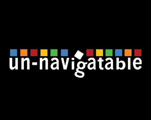 Un-Navigatable