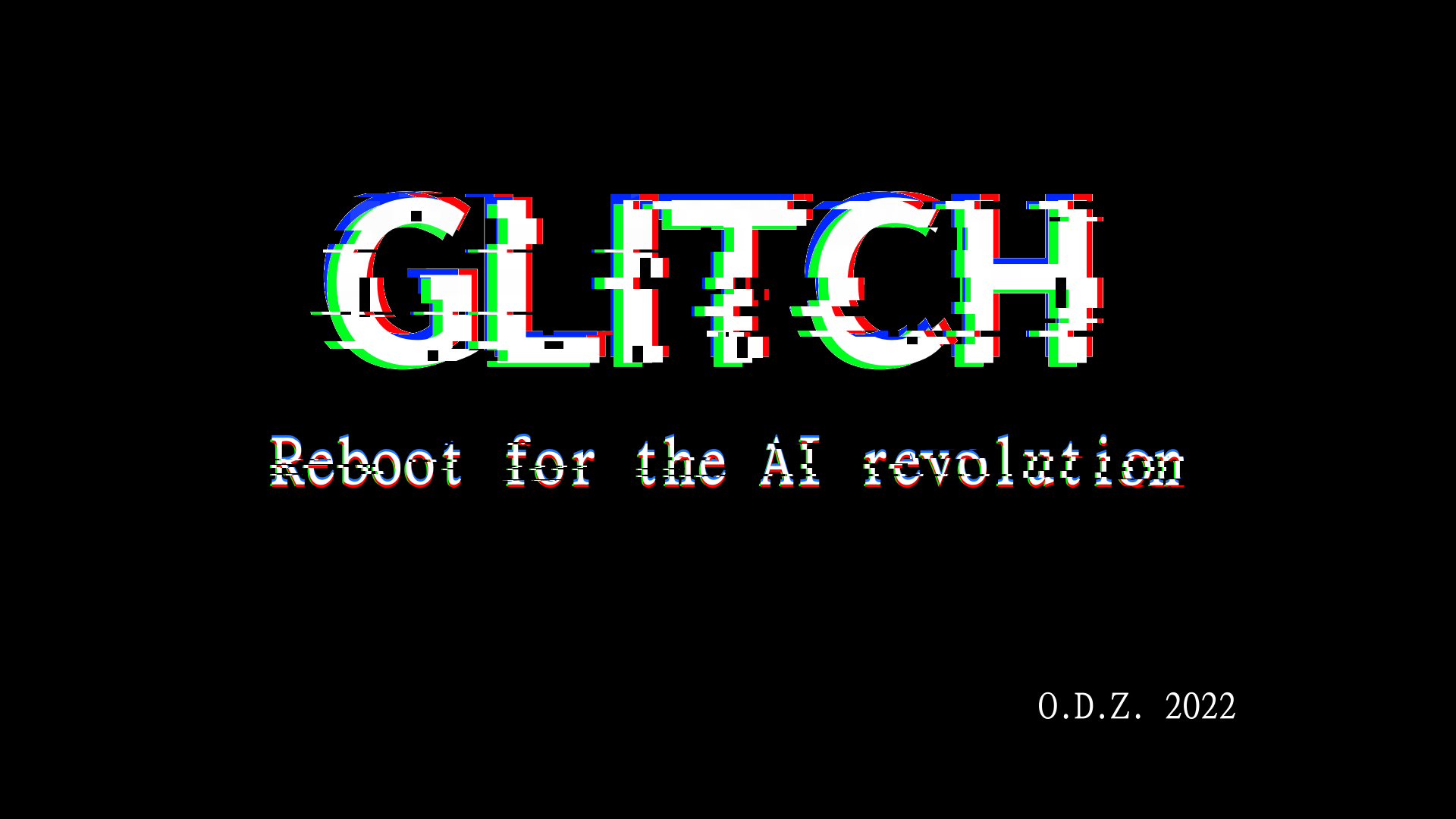 Glitch: Reboot for the AI revolution
