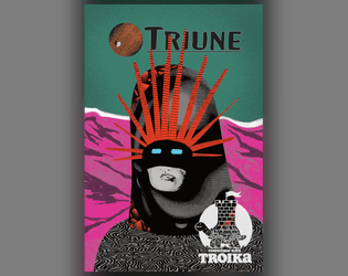 Triune   - Tools, treasures,  gear, devices, patrons, and organizations for long-term Troika campaigns! 
