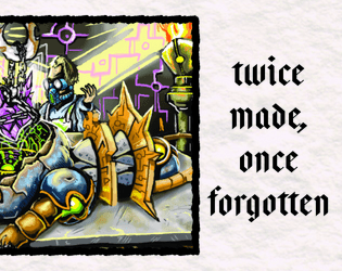 Twice Made, Once Forgotten  