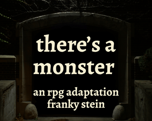 There's a Monster   - a one-shot horror scenario 
