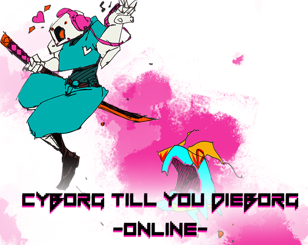 Cyborg Til You Dieborg Online