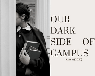 Our Dark Side of Campus   - A skill based dark campus crawl RPG. 