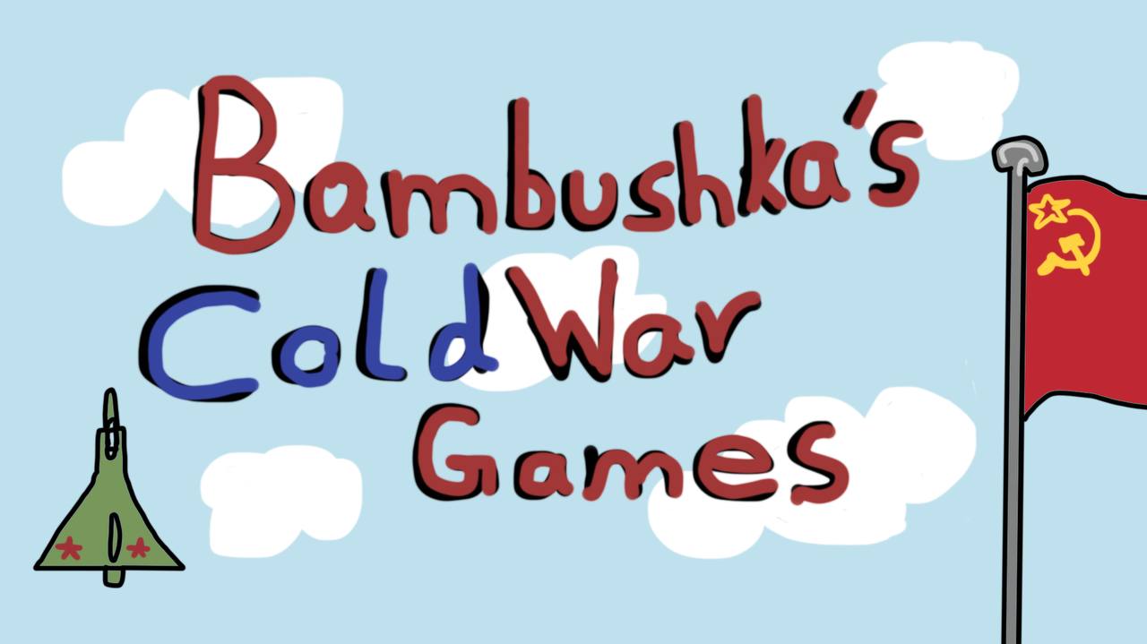 Babushka´s Cold War Games