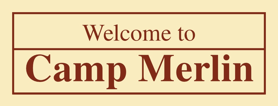 Welcome to Camp Merlin