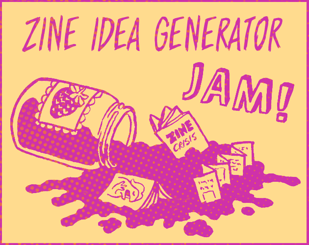 Zine Idea Generator 2.0 Jam - itch.io