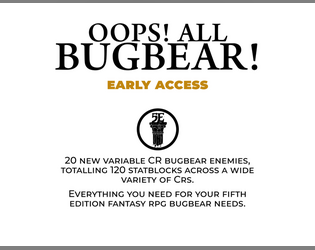 Oops! All Bugbear!  