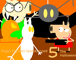 Peppa Pig Gets Speedrunned 5:The Halloween