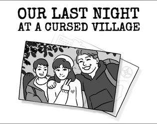 OUR LAST NIGHT AT A CURSED VILLAGE   - A collaborative horror storytelling & mapmaking game 
