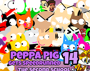 Peppa Pig Gets Speedrunned 14:The Second School