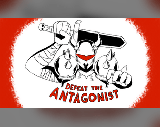 Defeat the Antagonist!