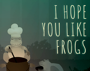 I Hope You Like Frogs