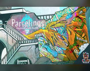 Parselings: Nominal City Guide   - Nominal City offers new experiences to play in, within the world of Parselings. 